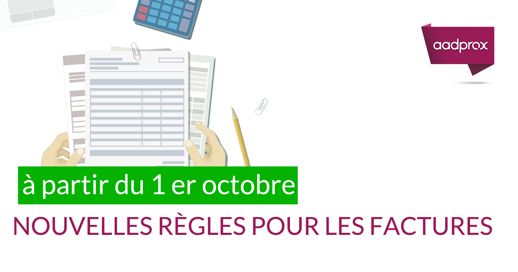 You are currently viewing Mentions obligatoires d’une facture : ce qui change au 1er octobre