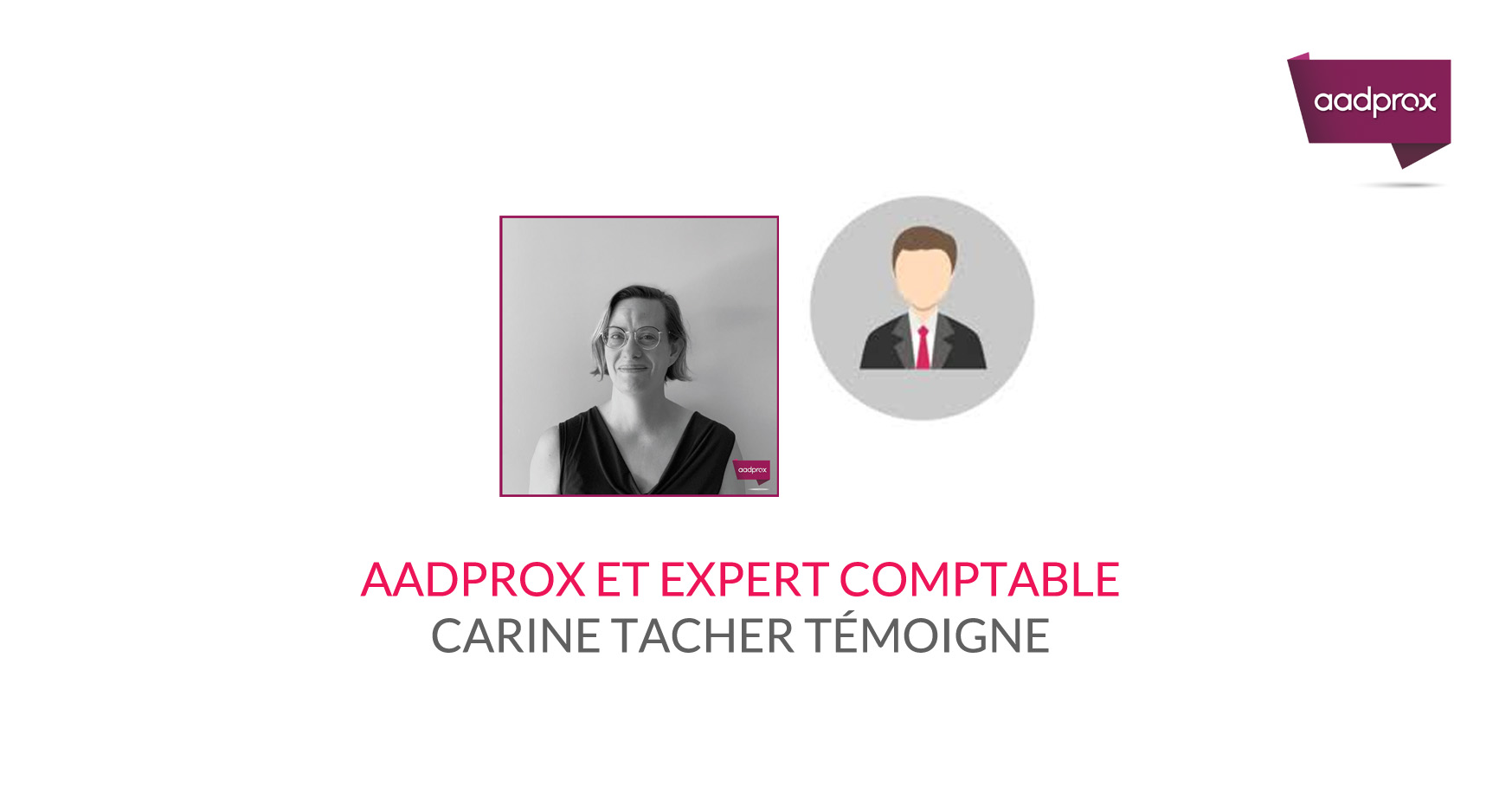 You are currently viewing Carine TACHER – l’Aadprox et l’expert-comptable