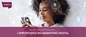 Read more about the article Secrétaire indépendante : L’importance du marketing digital