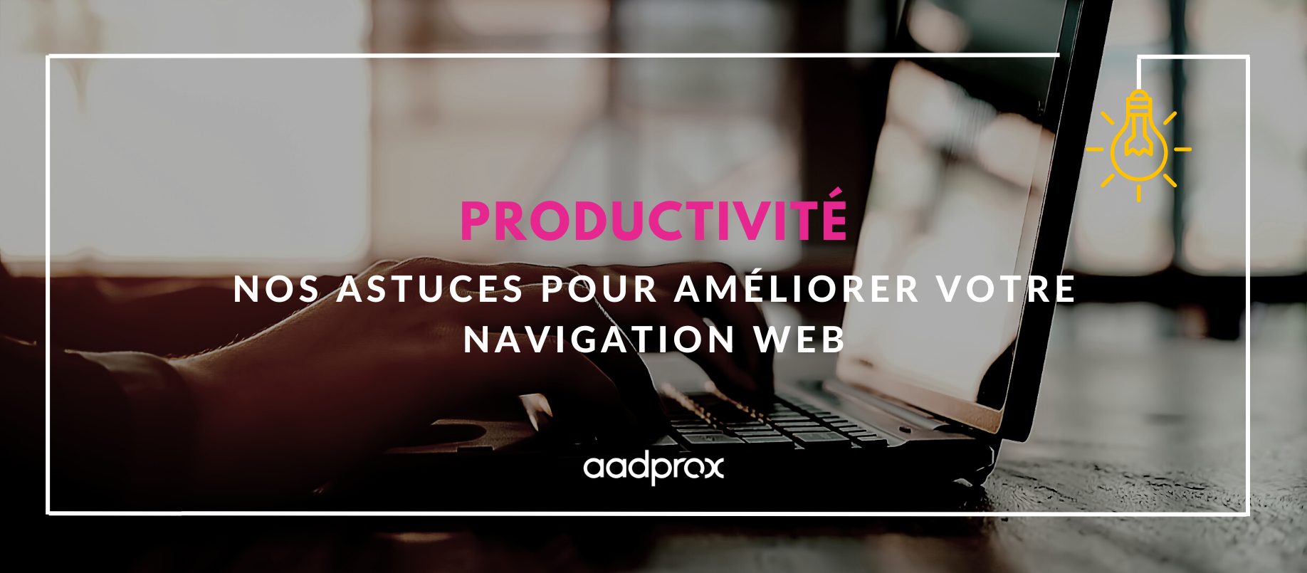 You are currently viewing Productivité : nos astuces pour améliorer votre navigation web
