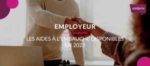 Lire la suite à propos de l’article Employeur : Les aides à l’embauche disponibles en 2023